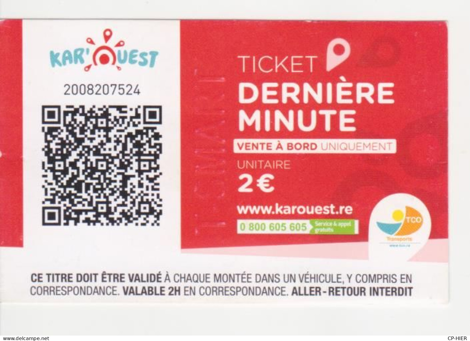 974 ILE REUNION - TICKET DERNIERE MINUTE ROUGE UNITAIRE 2€  - BUS - KAROUEST  KAR OUEST-  VENTE A BORD UNIQUEMENT - Mundo