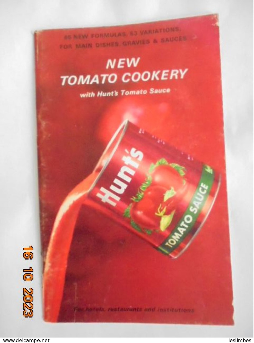 New Tomato Cookery With Hunt's Tomato Sauce : 66 New Formulas, 53 Variations, For Main Dishes, Gravies & Sauces... - Americana