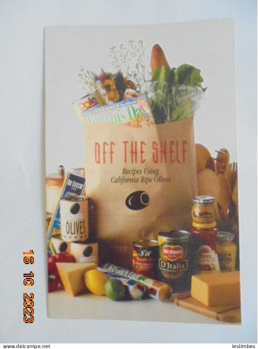 Off The Shelf: Recipes Using California Ripe Olives - California Olive Industry, 1996, Fresno, California - Nordamerika