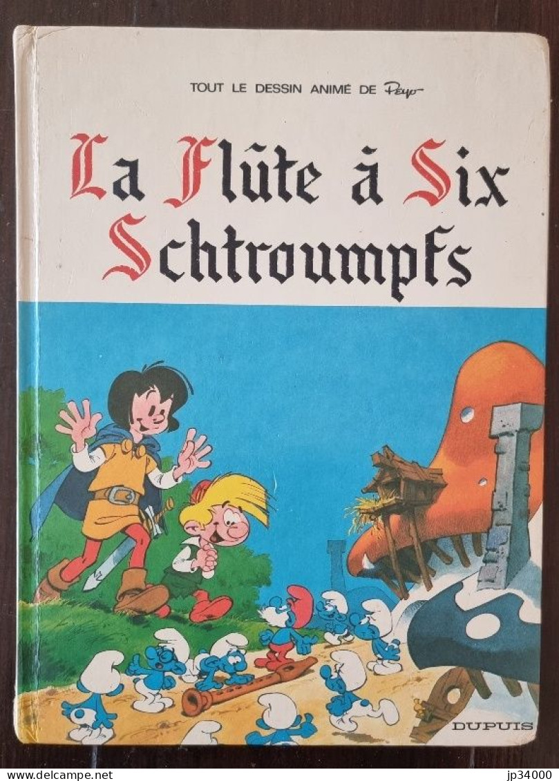 PEYO: La Flûte à Six Schtroumpfs. Edition Dupuis 1975 (E.O.) - Schtroumpfs, Les - Los Pitufos