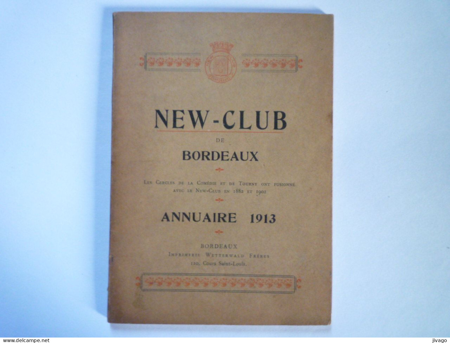 2023 - 2679  NEW-CLUB  De  BORDEAUX  :  ANNUAIRE  1913  (57 Pages)   XXX - Non Classificati