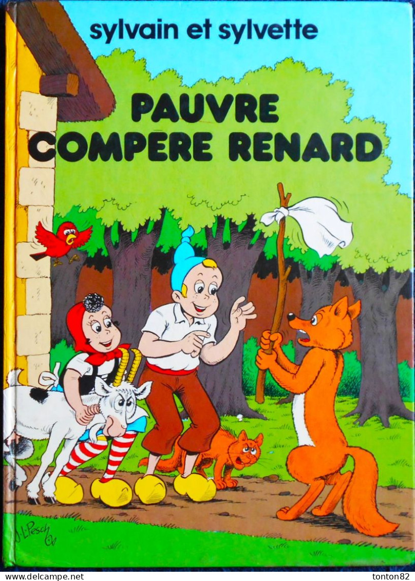 Sylvain Et Sylvette N° 31 - Pauvre Compère Renard - France Loisirs - ( 1984 ) . - Sylvain Et Sylvette