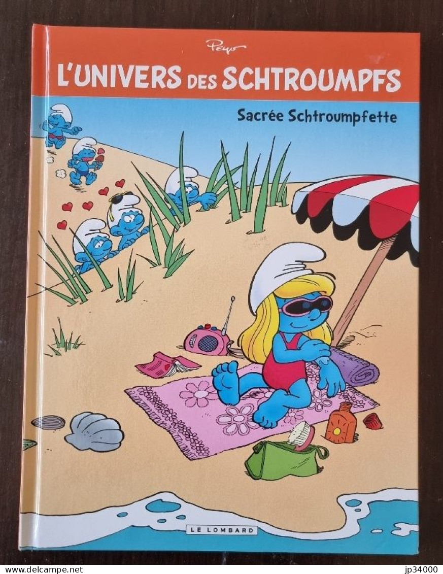 PEYO:L'univers Des Schtroumpfs Tome 3. Sacrée Schtroumpfette. Lombard 2013 (EO) - Schtroumpfs, Les