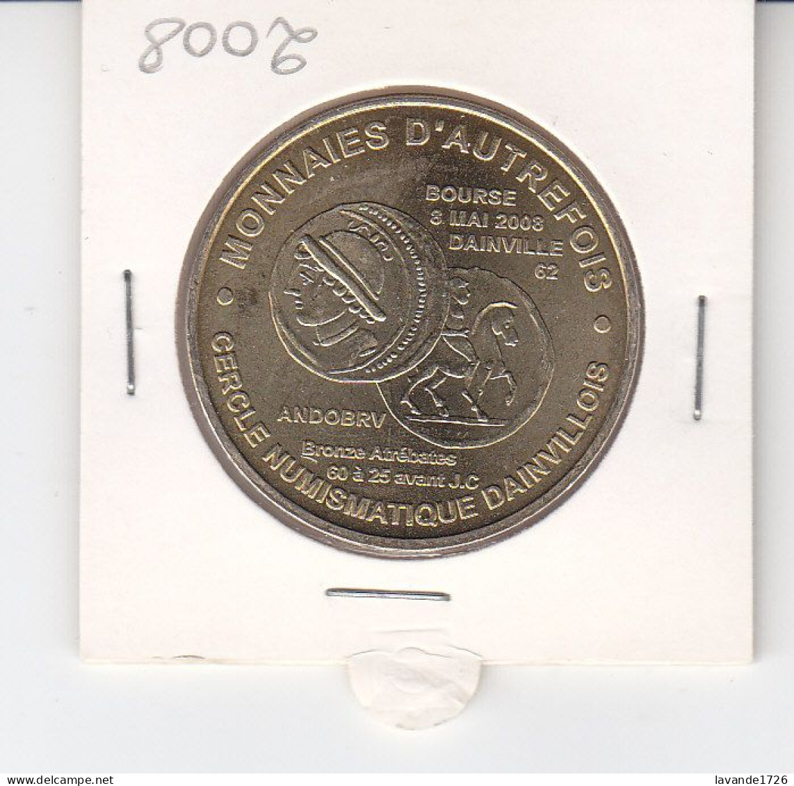 Jeton "Monnaies D'autrefois" Cercle Numismatique Dainvillois 2008 - 2008