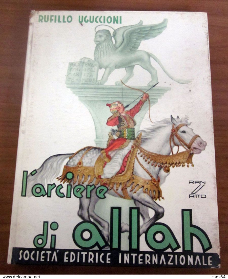 L'arciere Di Allah Rufillo Uguccioni SEI 1956 - Teenagers & Kids