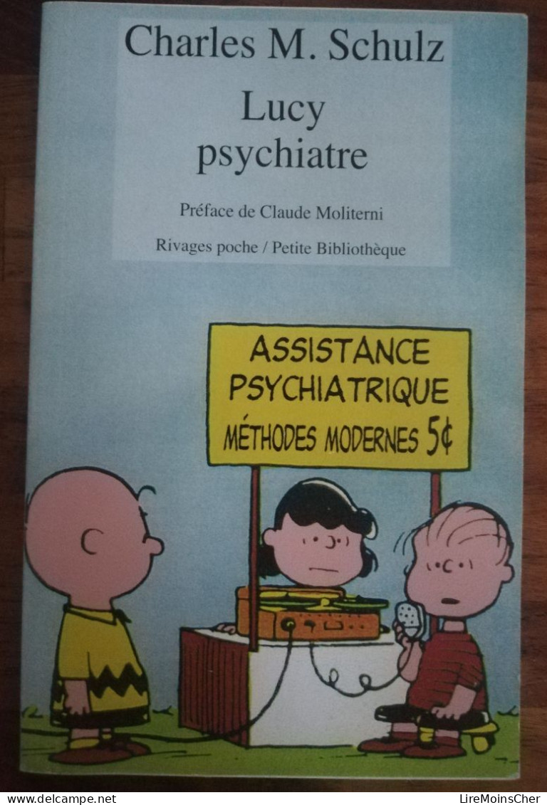 CHARLES M SCHULZ LUCY PSYCHIATRE RIVAGES POCHE PETITE BIBLIOTHEQUE BANDE DESSINEE PEANUTS SNOOPY CHARLIE BROWN - Peanuts