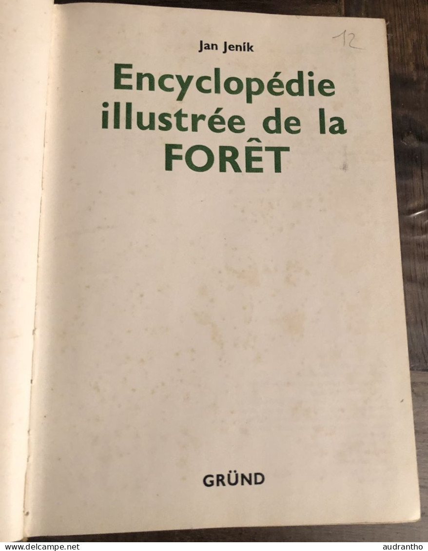ENCYCLOPEDIE ILLUSTREE DE LA FORET - Grund - J. Janik 1980 - Encyclopedieën