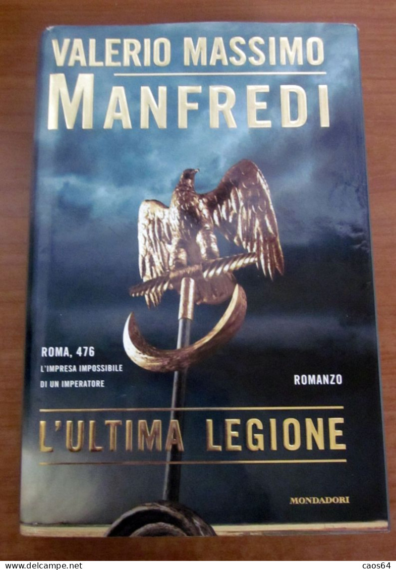 L'ultima Legione Valerio Massimo Manfredi Mondadori 2002 - Geschiedenis