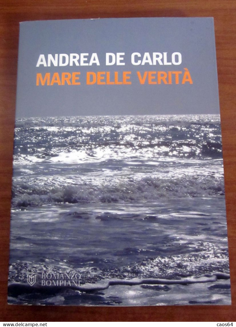 Mare Della Verità Andrea De Carlo Bompiani 2006 - Acción Y Aventura