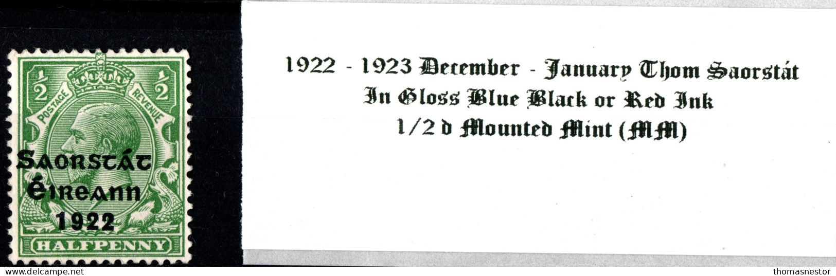 1922 - 1923 December - January Thom Saorstát In Shiny Blue Black Or Red Ink 1/2 D Green Mounted Mint (MM) - Neufs