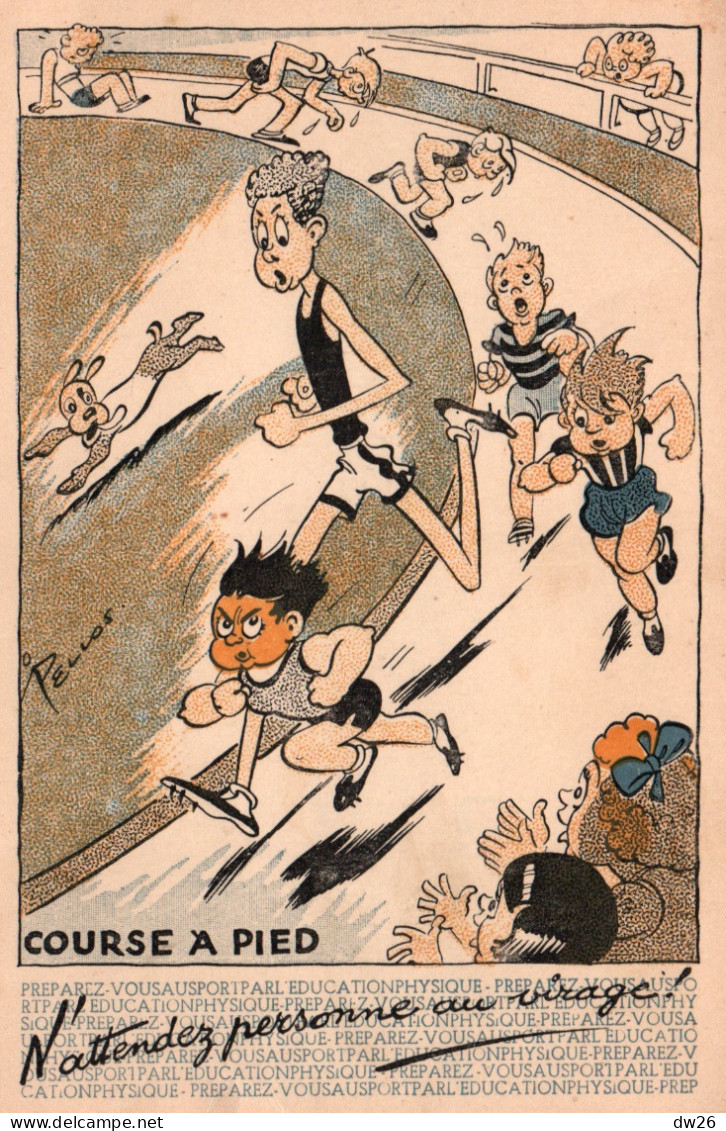 Illustration René Pellos (Les Sports) La Course à Pied (N'attendez Personne Au Virage!) Carte N° 14 Non Circulée - Pellos
