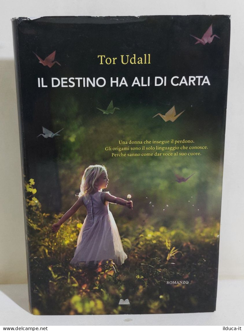 I116833 Tor Udall - Il Destino Ha Ali Di Carta - Mondolibri 2018 - Novelle, Racconti