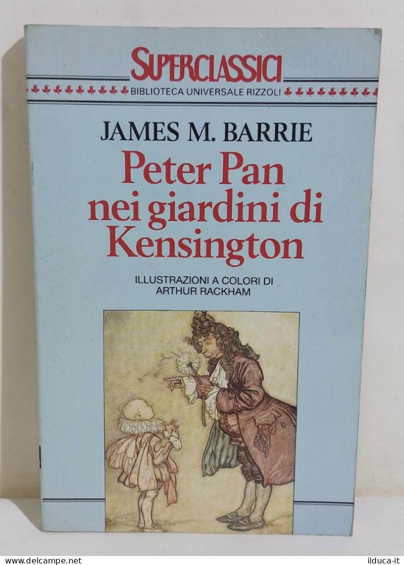 I116836 James M. Barrie - Peter Pan Nei Giardini Di Kensington - Rizzoli 1993 - Niños Y Adolescentes