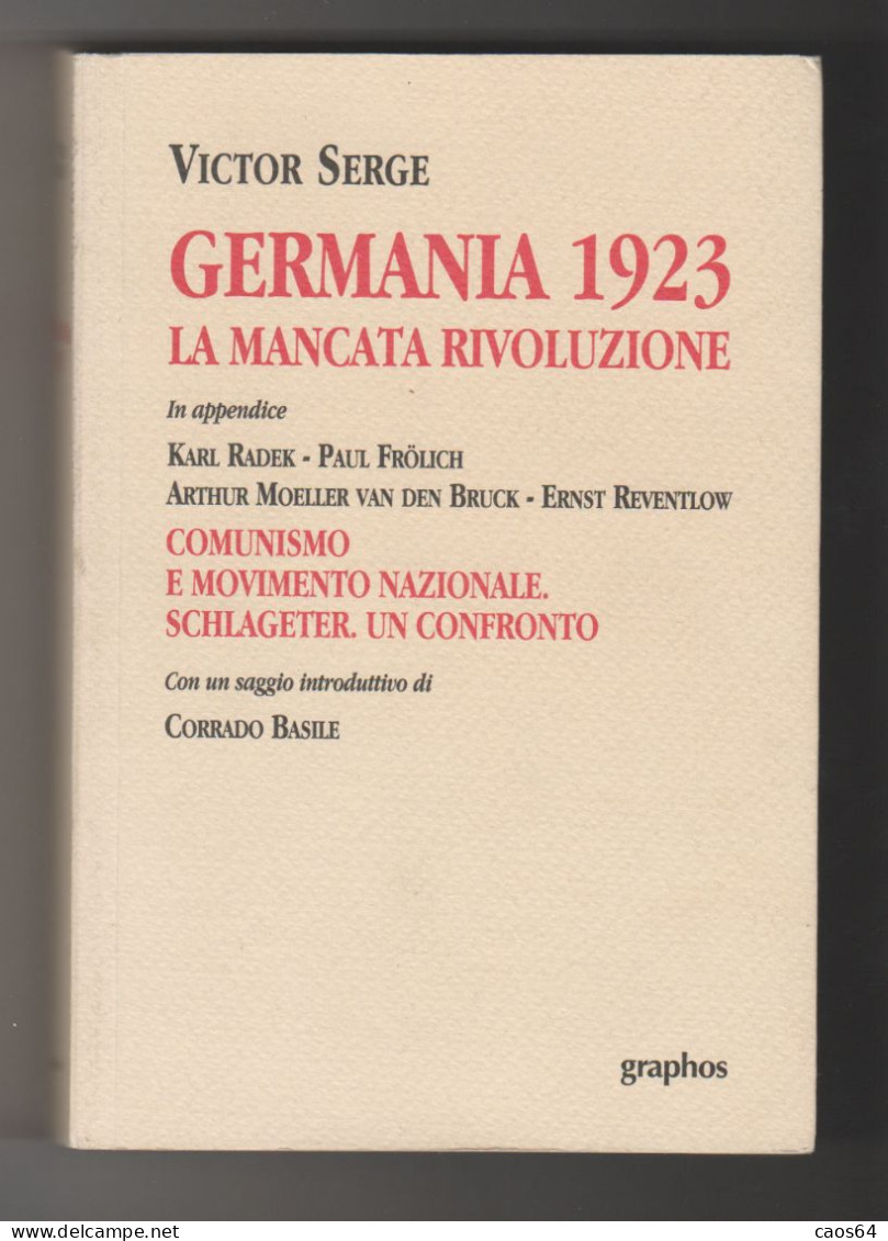 Germania 1923 La Mancata Rivoluzione Victor Serge Graphos 2003 - Histoire, Biographie, Philosophie