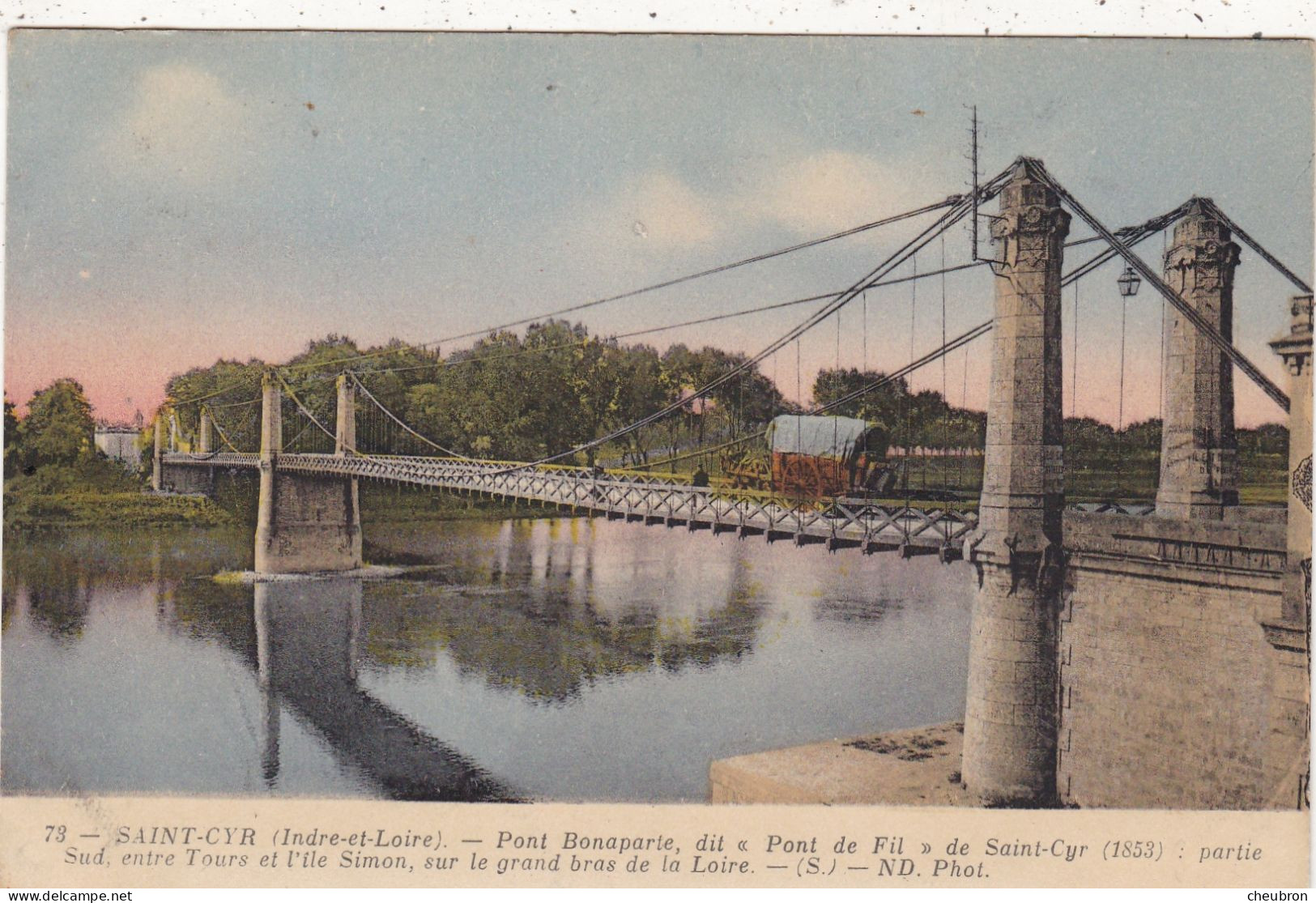 37. SAINT CYR SUR LOIRE. CPA COLORISEE. PONT BONAPARTE DIT " PONT DE FIL ". ATTELAGE. + TEXTE ANNEE 1916 - Saint-Cyr-sur-Loire