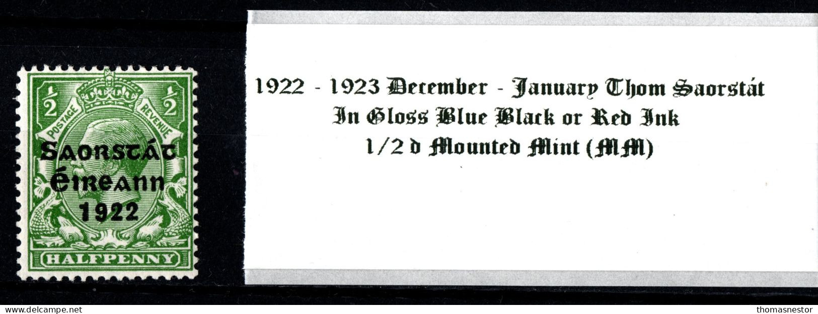 1922 - 1923 December - January Thom Saorstát In Shiny Blue Black Or Red Ink 1/2 D Green Mounted Mint (MM) - Unused Stamps