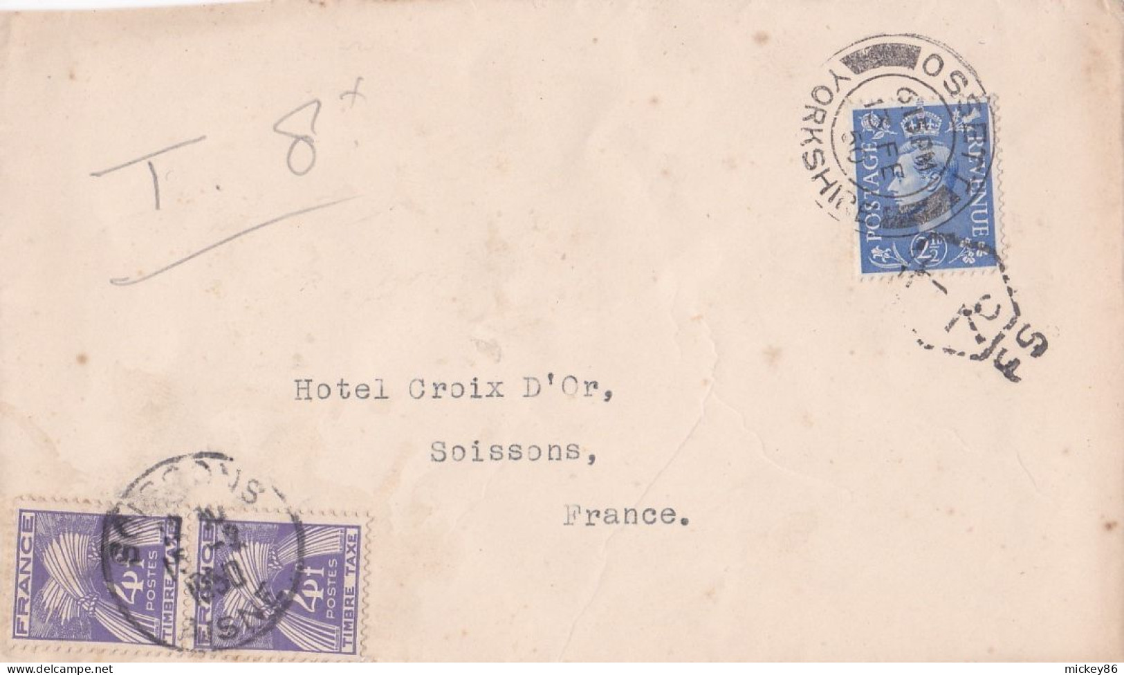 G-B-1950-lettre Taxée OSSETT Pour Soissons-02 (France)-timbre Seul Sur Lettre,cachet  Date  13-2-1950--cachet T  7c FS - Storia Postale