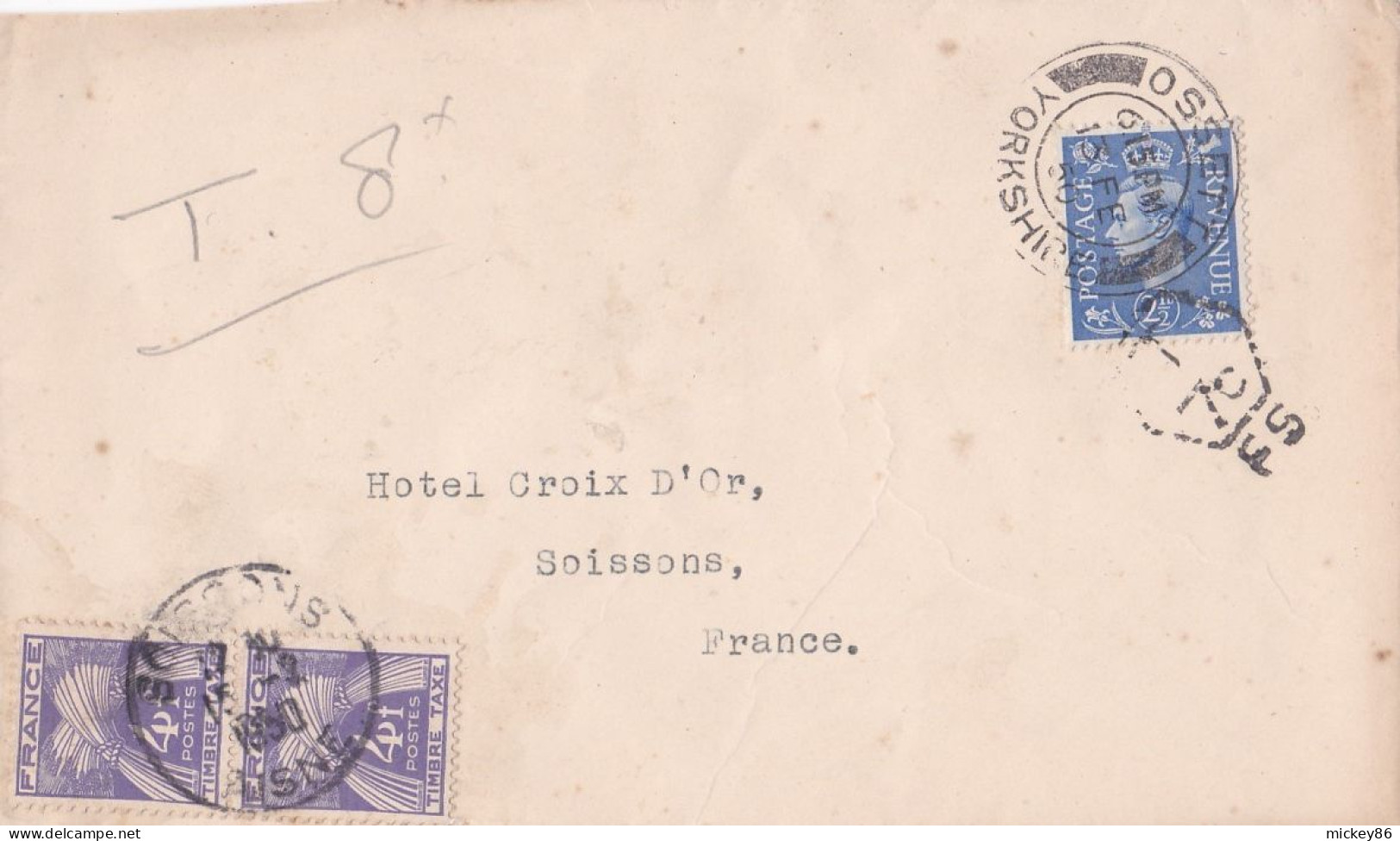 G-B-1950-lettre Taxée OSSETT Pour Soissons-02 (France)-timbre Seul Sur Lettre,cachet  Date  13-2-1950--cachet T  7c FS - Lettres & Documents