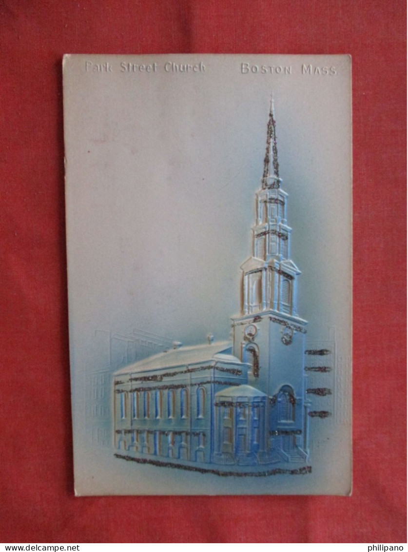 Embossed. Glitter Added          Park Street Church.   Boston Massachusetts > Boston  Ref 6235 - Boston