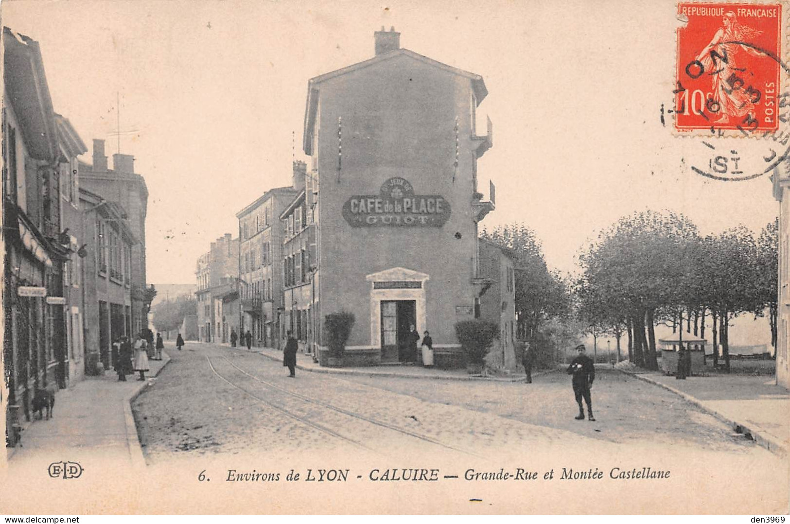 CALUIRE (Rhône) - Grande Rue Et Montée Castellane - Café De La Place Guiot, Voie Ferrée Tramway - Voyagé 1913 (2 Scans) - Caluire Et Cuire