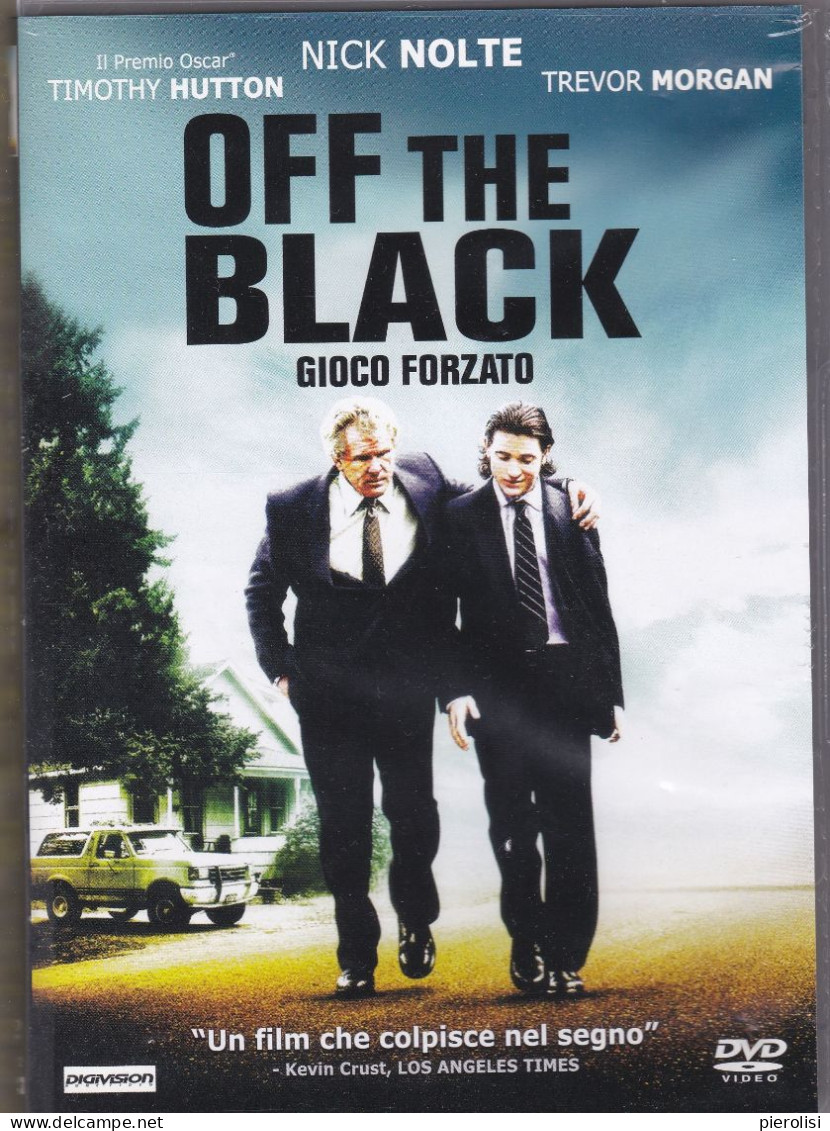 16 - OFF THE BLACK, GIOCO FORZATO Di James Ponsoldt Con Nick Nolte, Timothy Button, Trevor Morgan - Drama