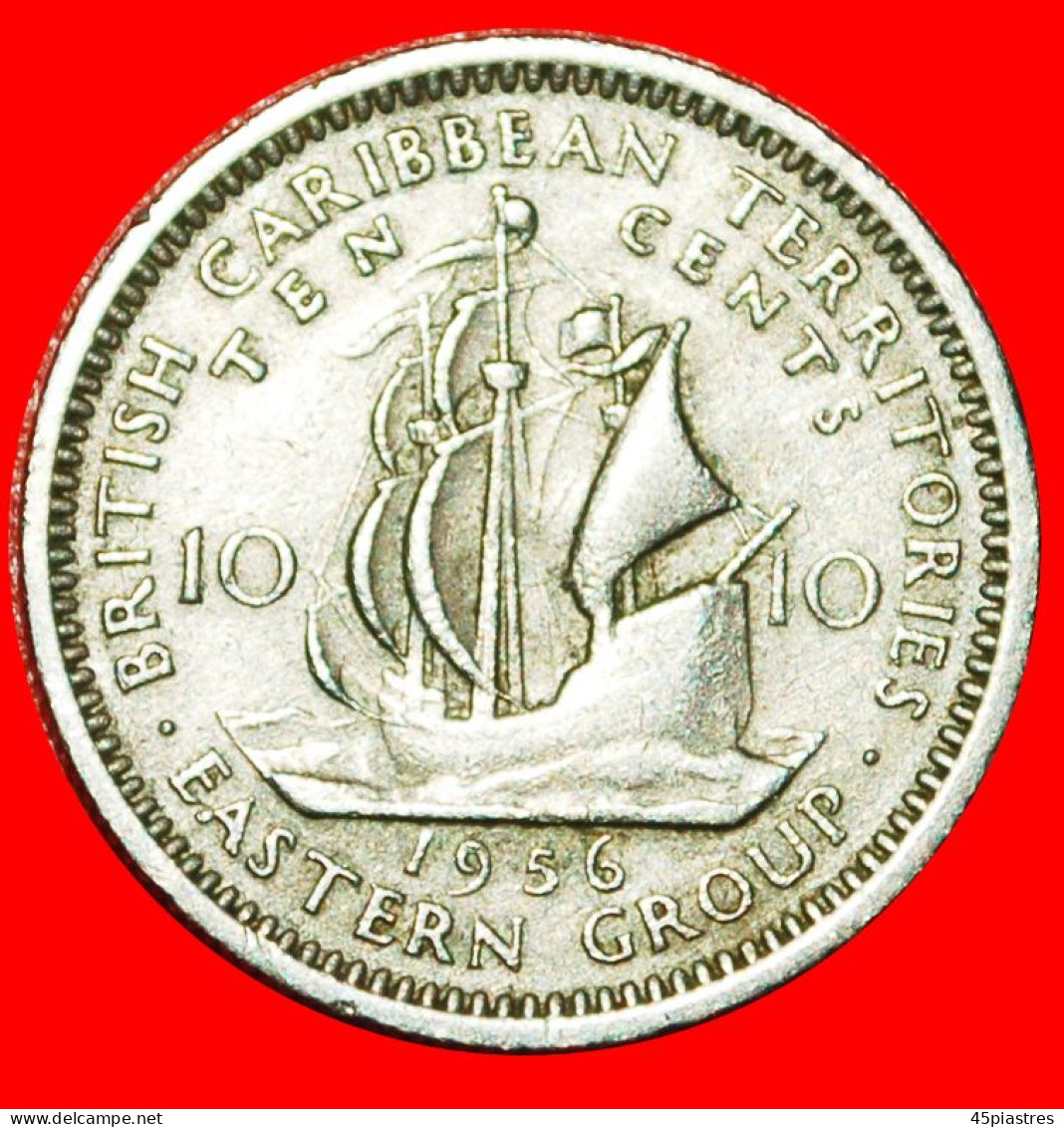 * GREAT BRITAIN (1955-1965):EAST CARIBBEAN 10 CENTS 1956 SHIP Of Sir Francis Drake (1542-1596)· LOW START · NO RESERVE! - Britse Caribische Gebieden