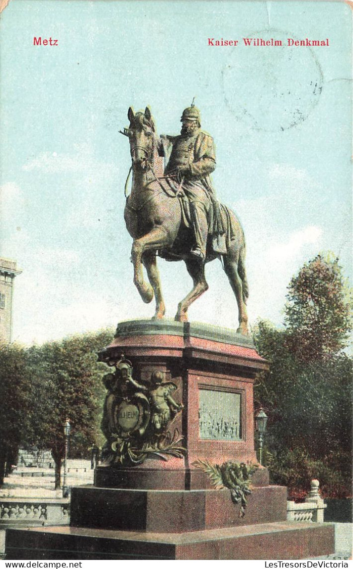 FRANCE - Metz - Kaiser Wilheim Denkmal - Colorisé - Carte Postale Ancienne - Metz