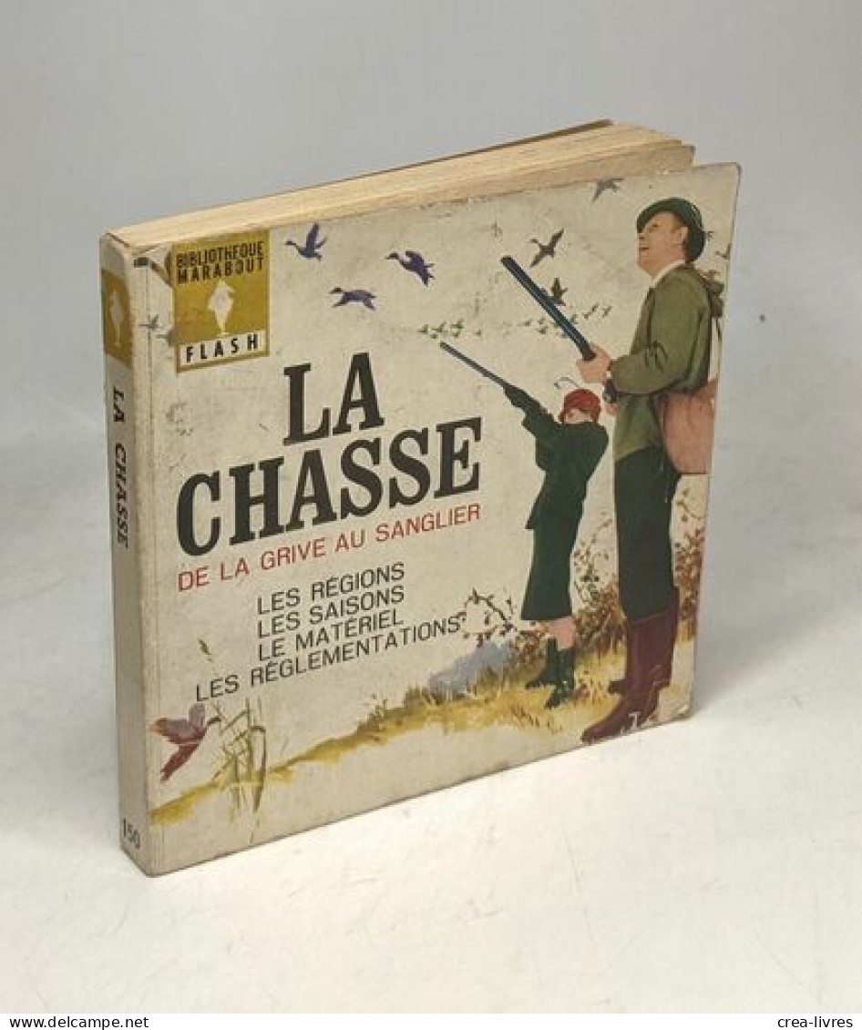 La Chasse - De La Grive Au Sanglier - Caza/Pezca