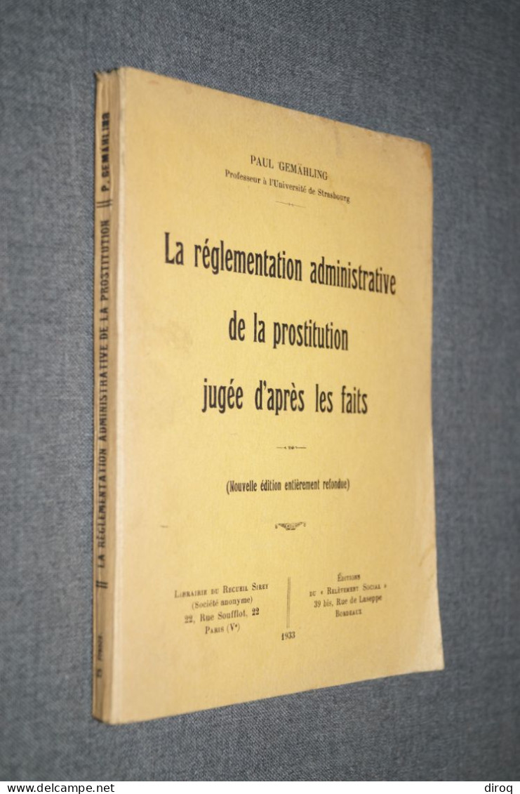 RARE ,1933,règlement Sur La Prostitution,Paul Gemähling (Alsace)131 Pages,18 Cm. Sur 13 Cm. - Documentos Históricos