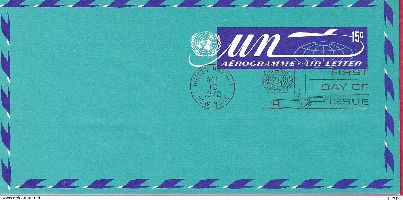 O.N.U. - 1972 - AEROGRAMMA 15 C. ANNULLO F.D.C. A TARGHETTA *OCT 16, 1972* - Poste Aérienne