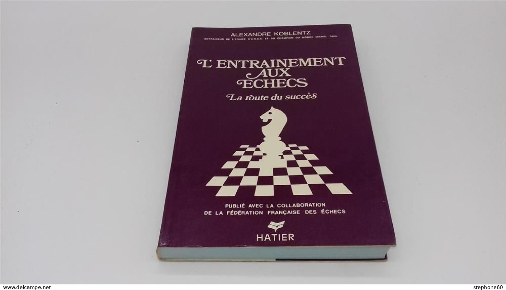 999 - (973) L'entrainement Aux Echecs - Alexandre Koblentz - 1976 - Palour Games