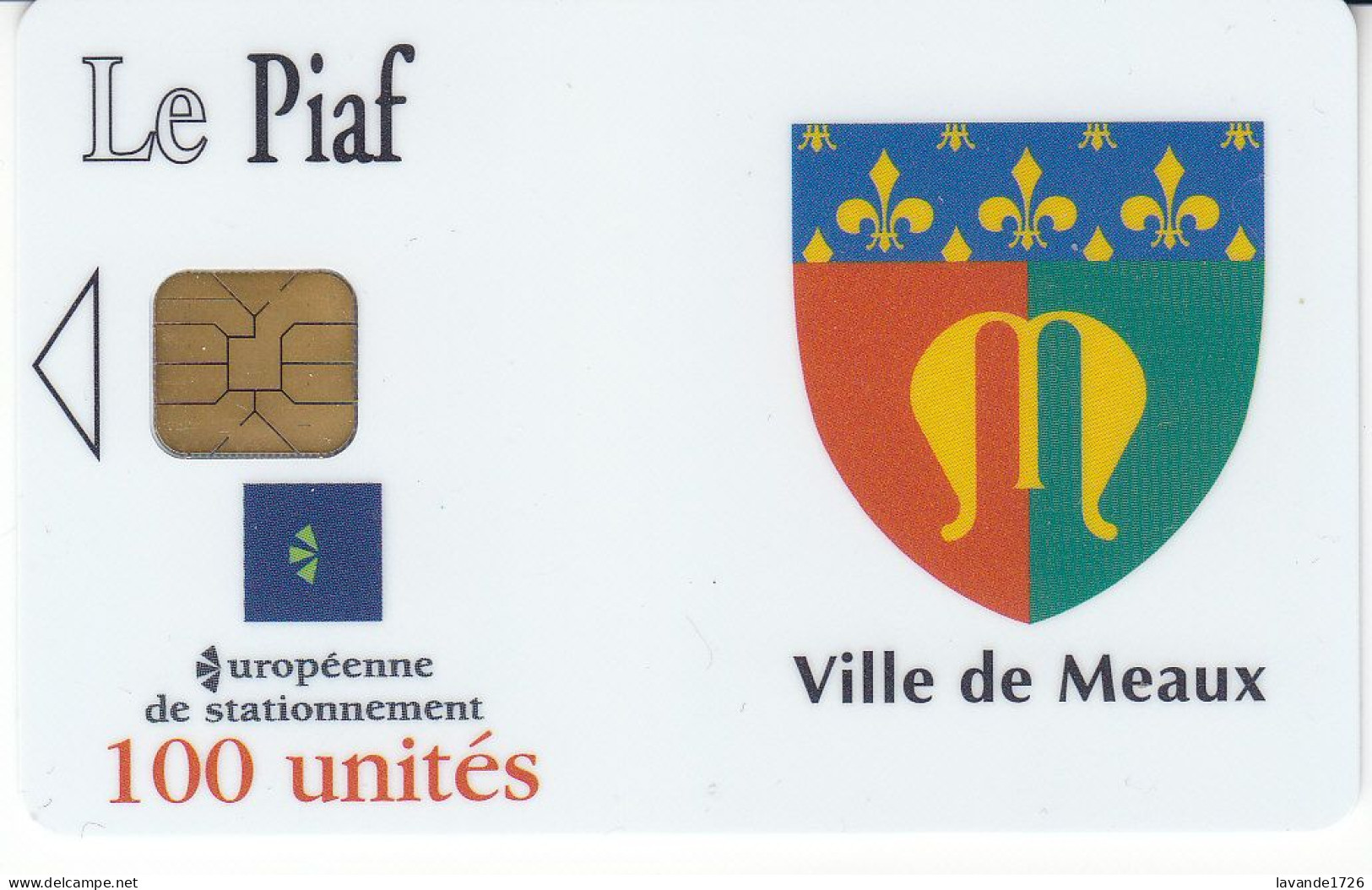 PIAF De  MEAUX 100 Unites Date 07.2000     1000 Ex - Cartes De Stationnement, PIAF