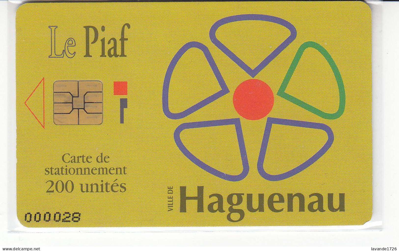 PIAF De HAGUENAU   200 Unités Date 06.1994 SANS TIRAGE - Parkeerkaarten