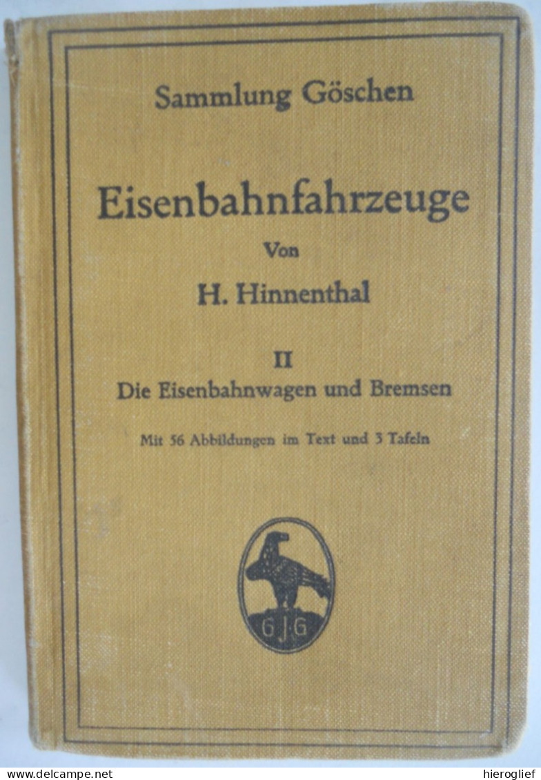 EISENBAHNFAHRZEUGE Von H. Hinnenthal II - Die EISENBAHNFAHRZEUGE Und BREMSEN 56 Abbildungen 3 Tafeln 1910 - Catalogues