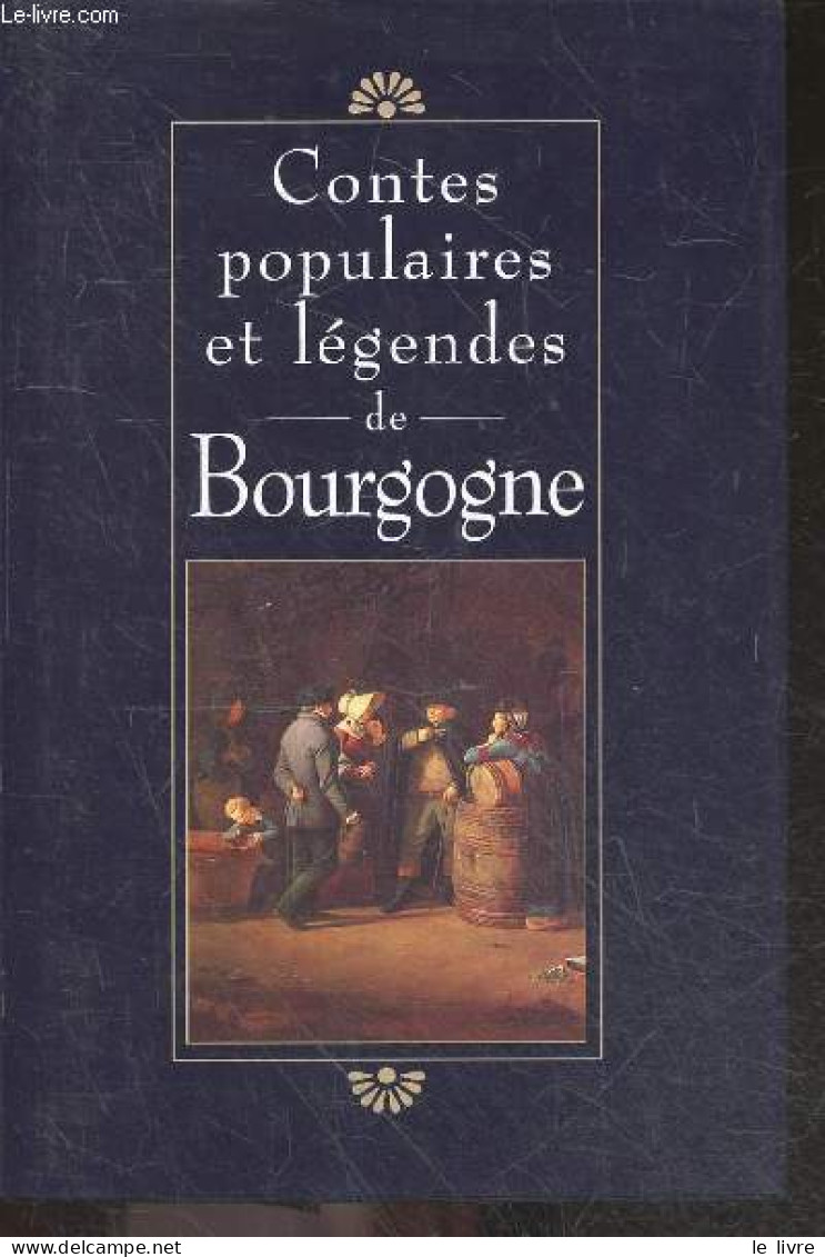 Contes Populaires Et Legendes De Bourgogne - COLLECTIF - 1995 - Märchen