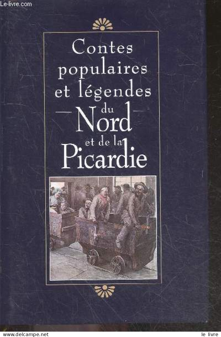 Contes Populaires Et Legendes Du Nord Et De La Picardie - COLLECTIF - 1995 - Märchen