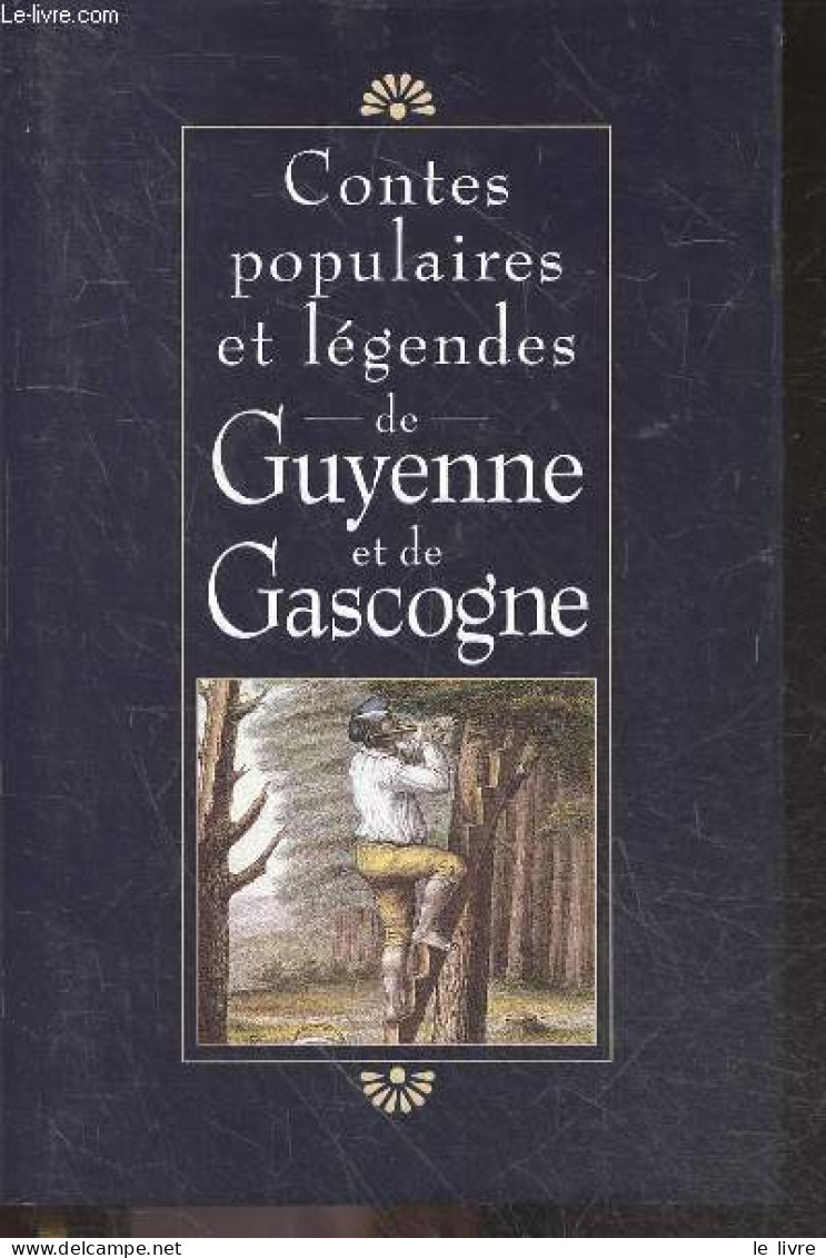 Contes Populaires Et Legendes De Guyenne Et De Gascogne - COLLECTIF - 1994 - Cuentos