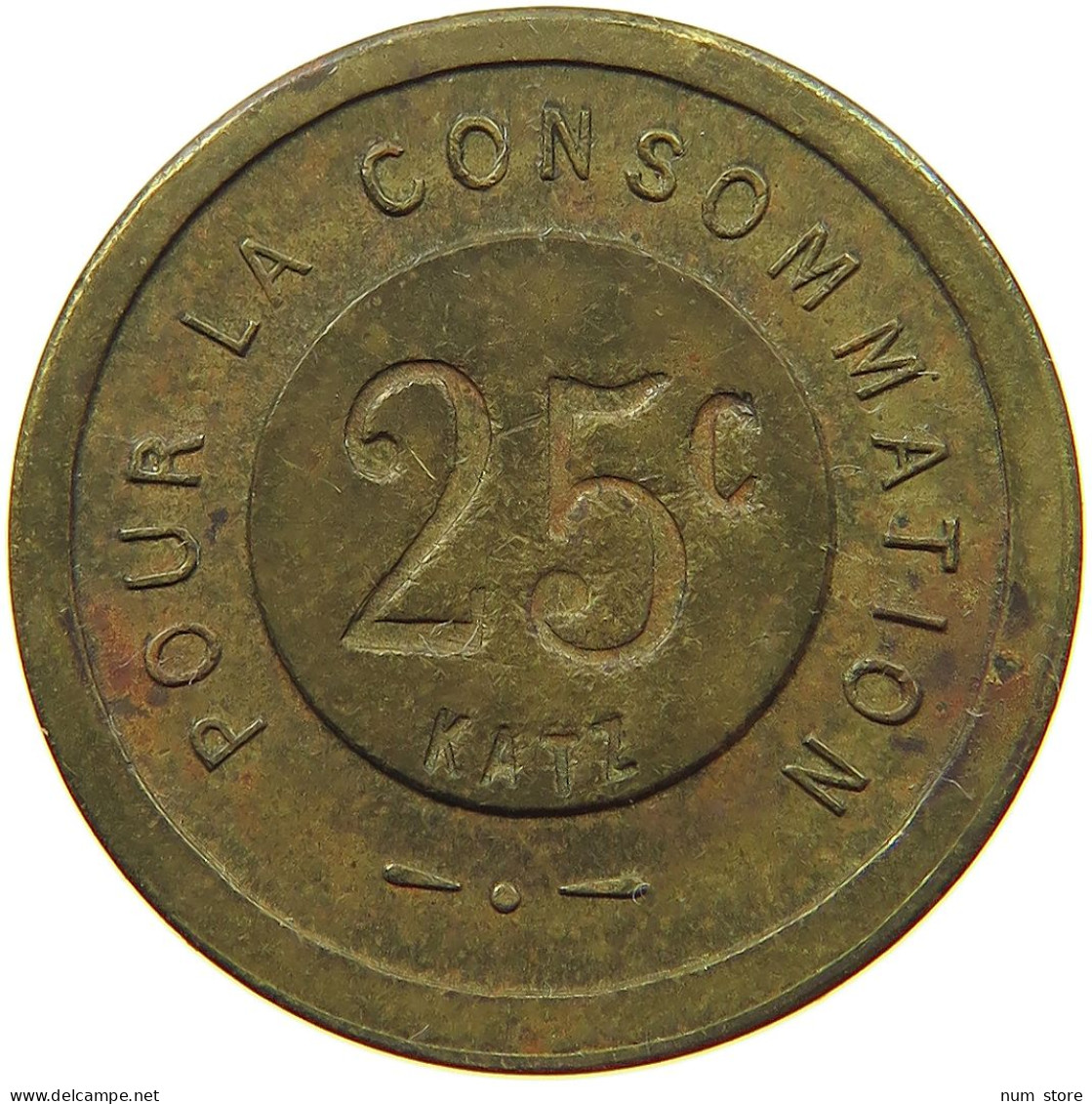 FRANCE CONSOMMATION JETON 25 CENTIMES KATZ #s073 0617 - 1 Centime