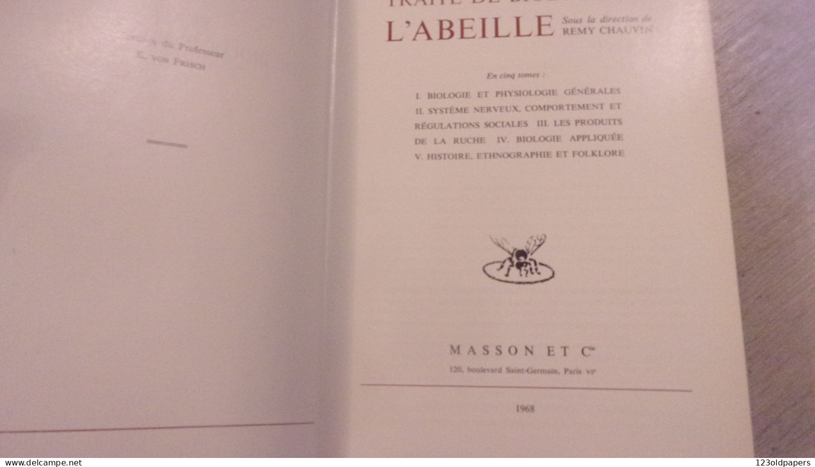 5 VOLUMES COMPLET  Chauvin, R. — Traité De Biologie De L'Abeille. Paris, Masson, 1968 APICULTURE - Other & Unclassified