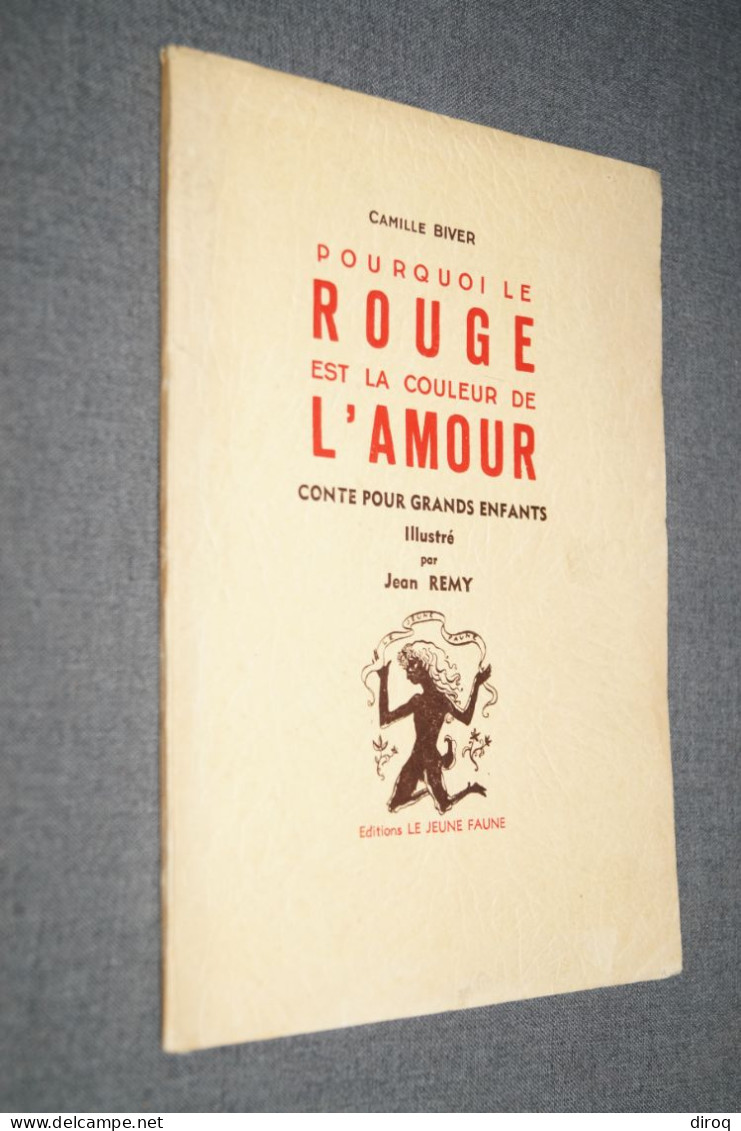 RARE,Camille Biver,Jean Remy,dédicacé,pourquoi Le Rouge Est La Couleur De L'amour,22,5 Cm./16 Cm. - Ecrivains