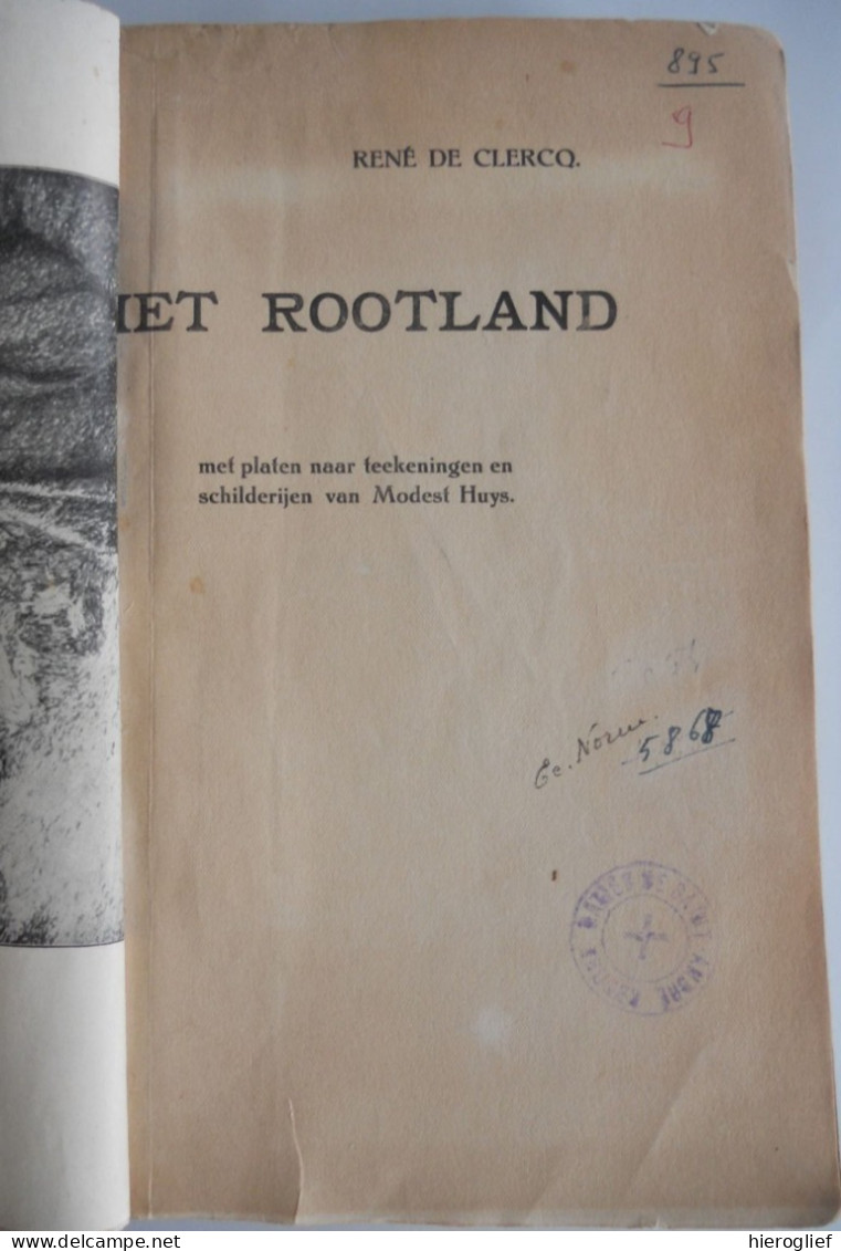 HET ROOTLAND Door René De Clerck ° Deerlijk / Illustratie Modest Huys / Vlas / Druk Houdmont Carbonez BRUGGE - Literature