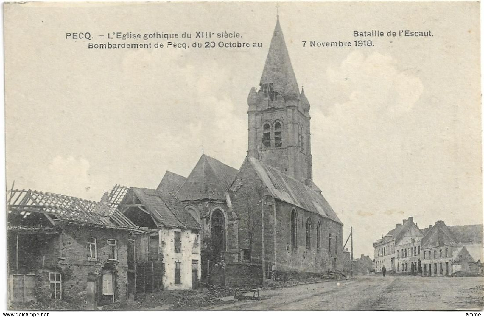 Pecq   *  L'Eglise Gothique Du XIII° Siècle - Bombardement De Pecq Du 20 Octobre Au 7 Novembre 1919 - Pecq