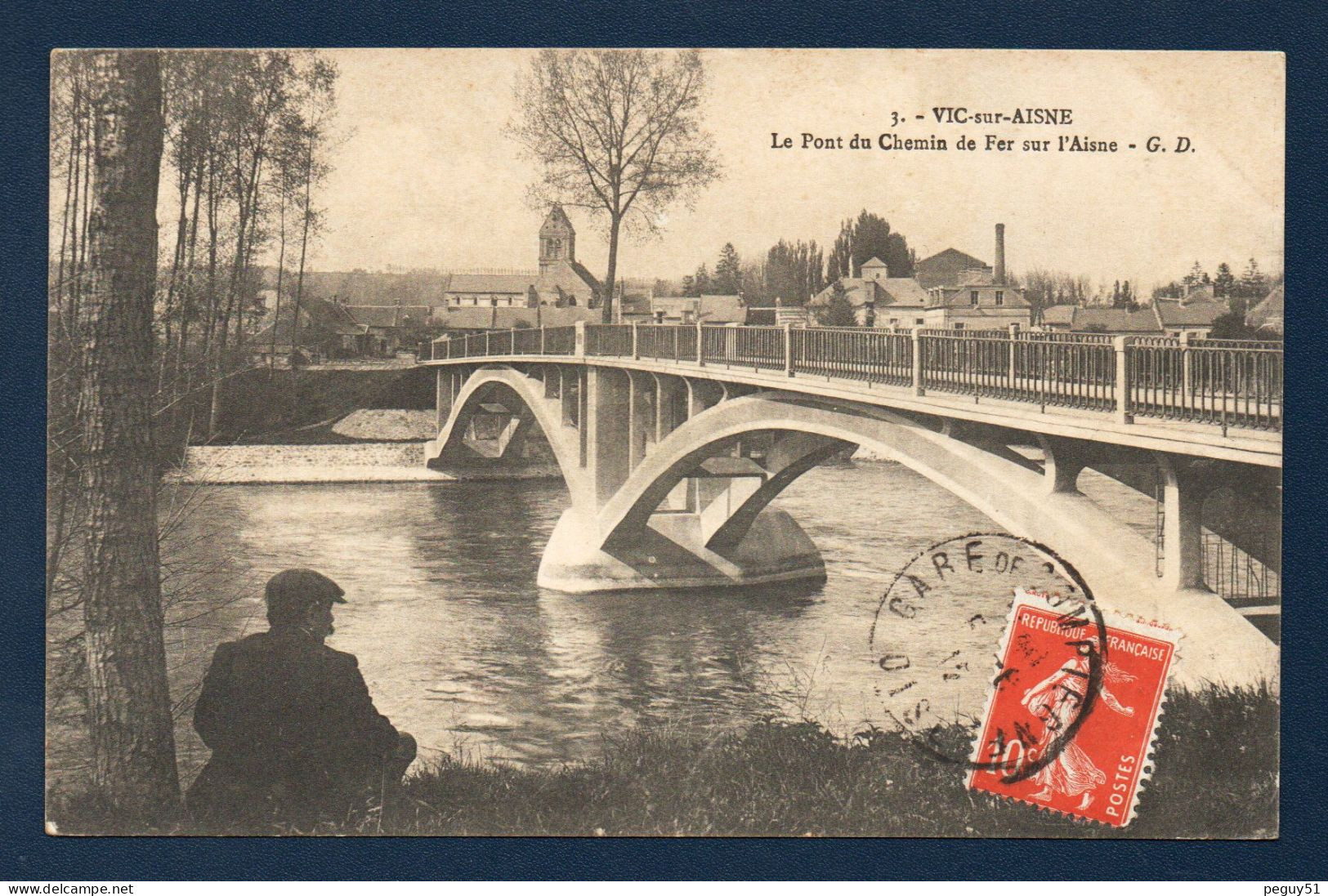 02. Vic Sur Aisne. L'église Notre-Dame Et Le Moulin. Pont Du Chemin De Fer Sur L'Aisne. Pêcheur. 1912 - Vic Sur Aisne