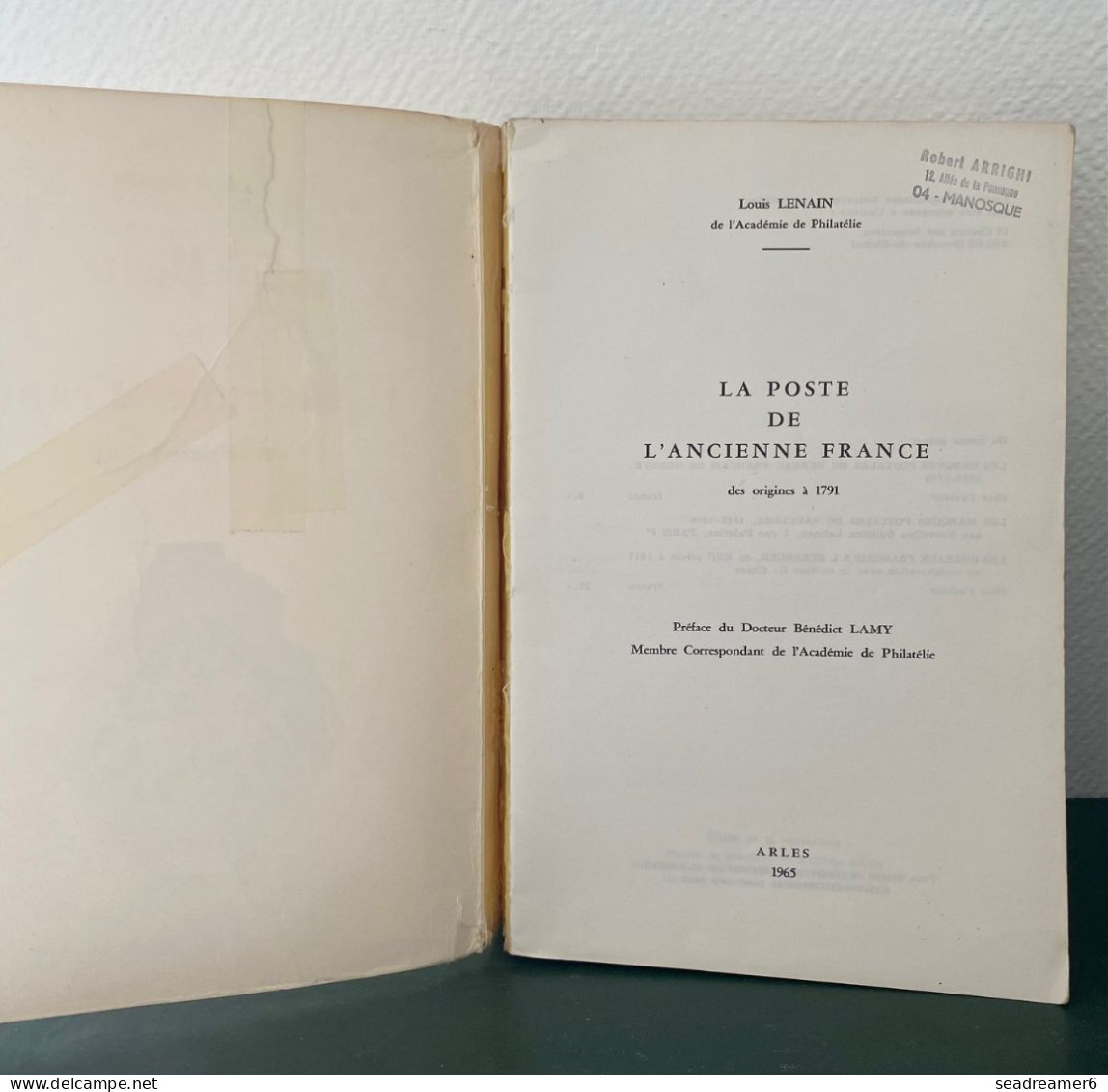 LOUIS LENAIN 1965 ARLES 752 Pages " LA POSTE DE L'ANCIENNE FRANCE " Des Origines à 1791 Le Must To Have ! - Préphilatélie