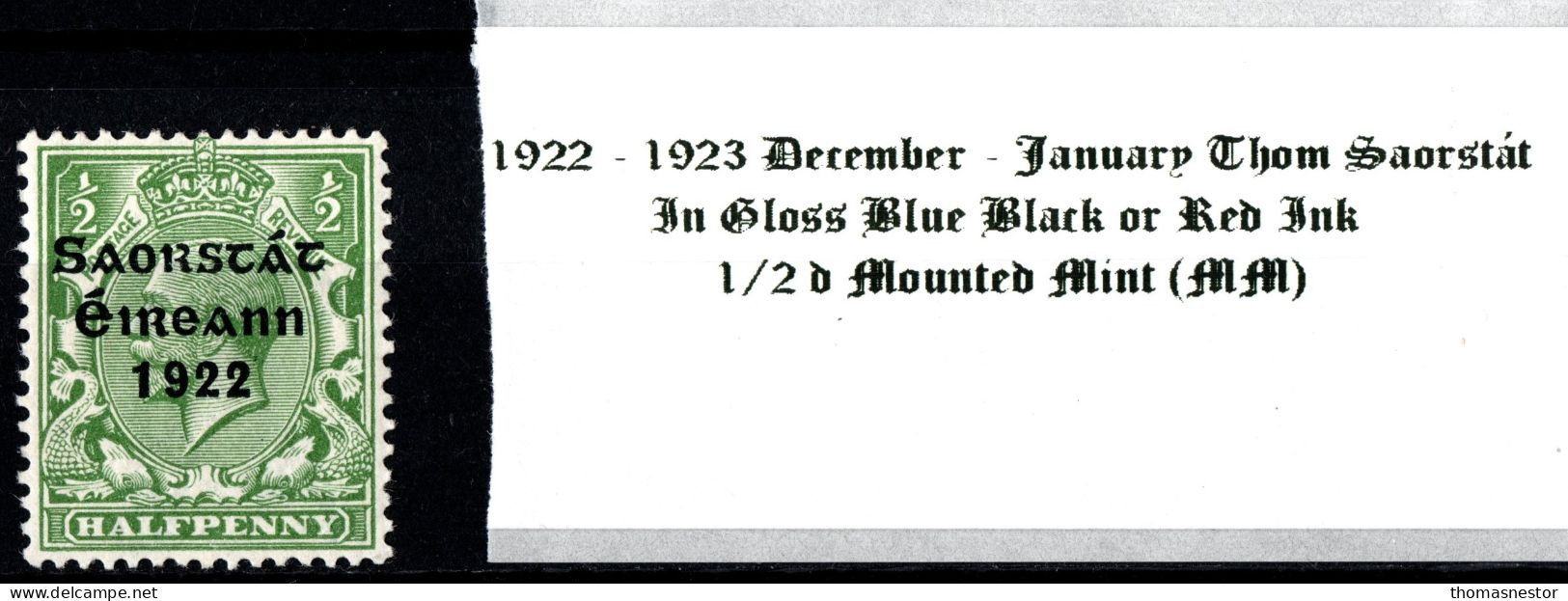 1922 - 1923 December - January Thom Saorstát In Shiny Blue Black Or Red Ink 1/2 D Green Mounted Mint (MM) - Neufs