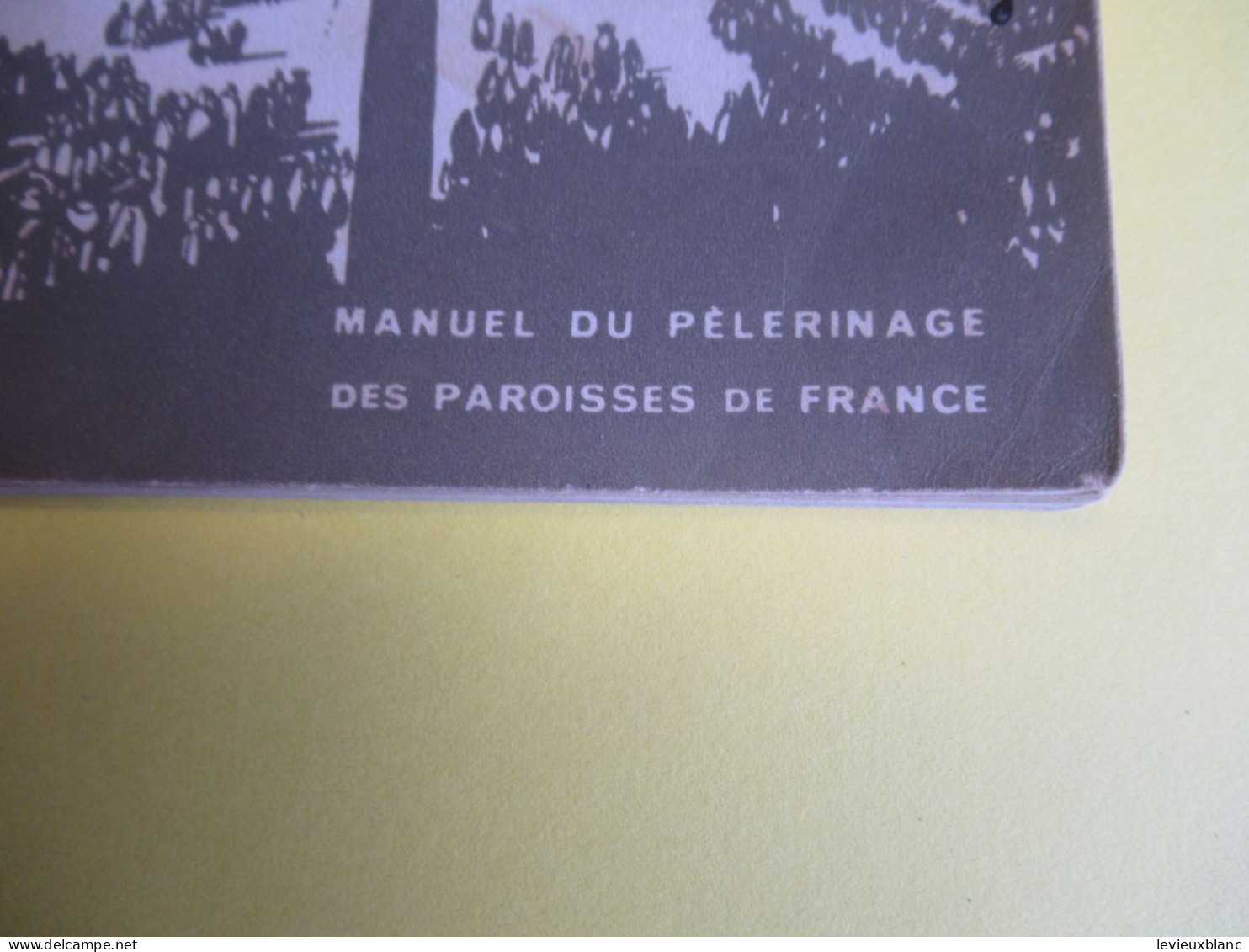 Manuel Du Pèlerinage Des Paroisses De France/ROME PENTECÔTE 1950/Action Catholique Générale De France/ 1950      PGC542 - Viaggi