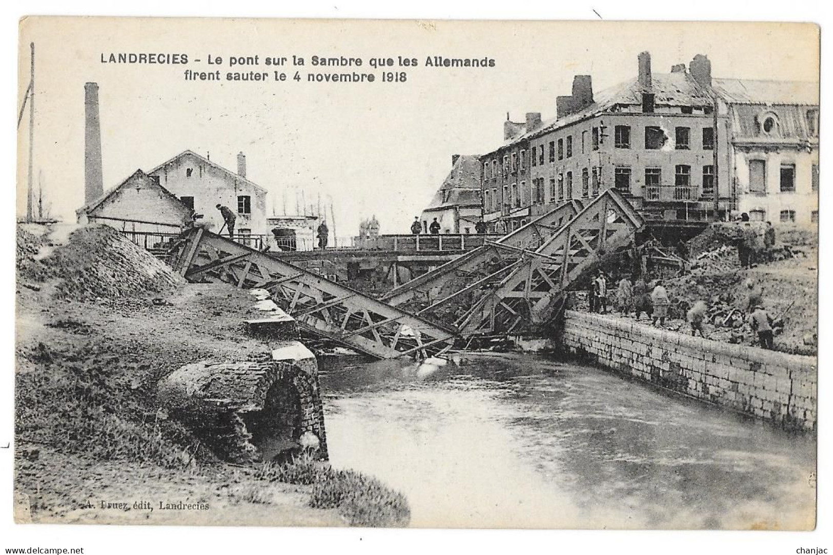 Cpa: 59 LANDRECIES (ar. Avesnes Sur Helpe) Pont Sur La Sambre Détruit Par Les Allemands 4 Novembre 1918  Ed. A. Dhuez - Landrecies