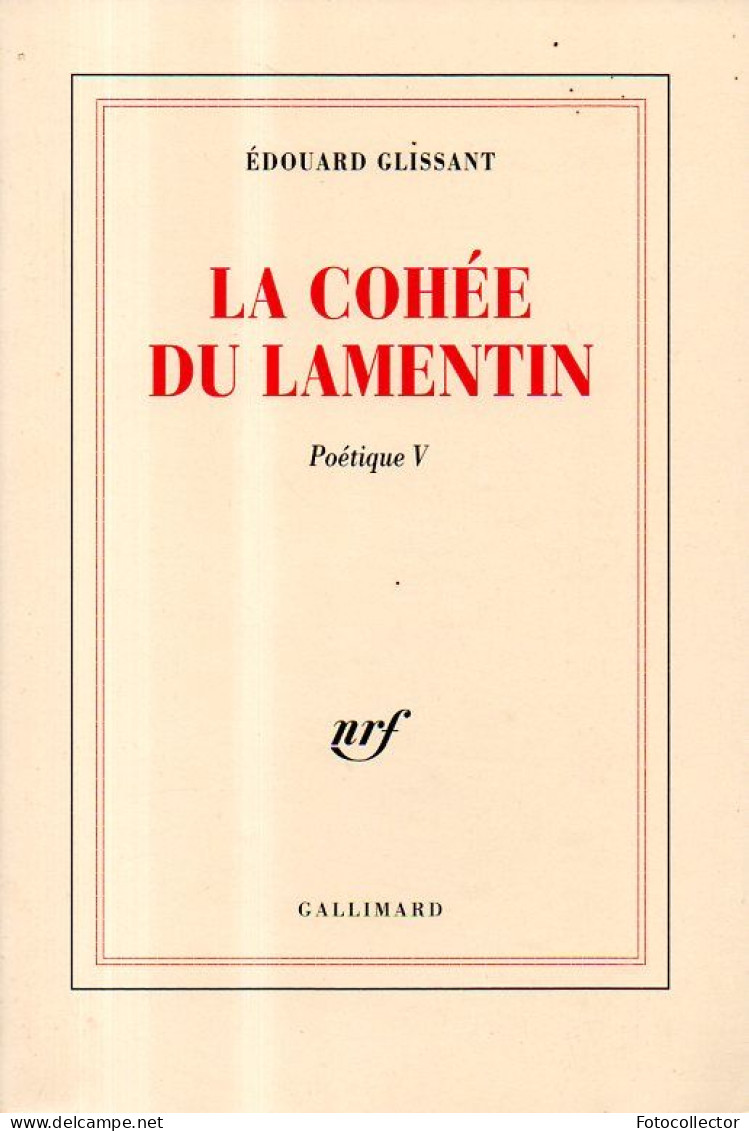Martinique : La Cohée Du Lamentin (poétique V) Dédicacé Par Edouard Glissant - Livres Dédicacés