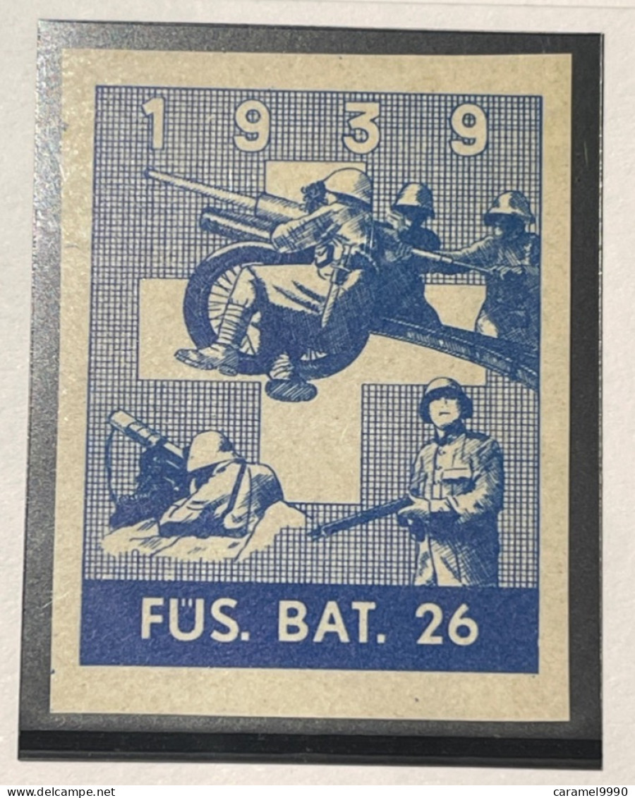 Schweiz Soldatenmarken 1939  Füs. Bat. 26 Z 18 - Vignetten
