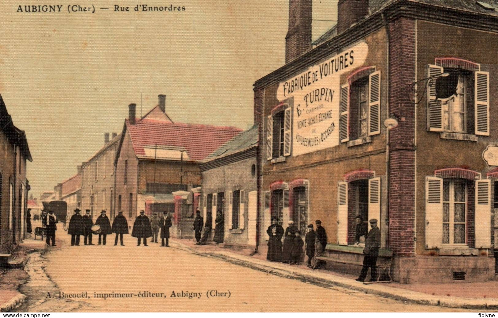 Aubigny - La Rue D'ennordres - Fabrique De Voitures E. TURPIN - Les Villageois - Cpa Toilée Et Colorisée - Aubigny Sur Nere